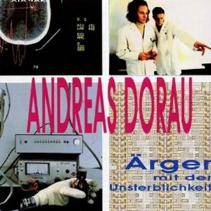 Ärger Mit Der Unsterblichkeit (Remastered Edition + Bonus Tracks) - CD Audio di Andreas Dorau