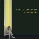 Oceanheart (Mono 180 gr.) - Vinile LP di Harald Grosskopf