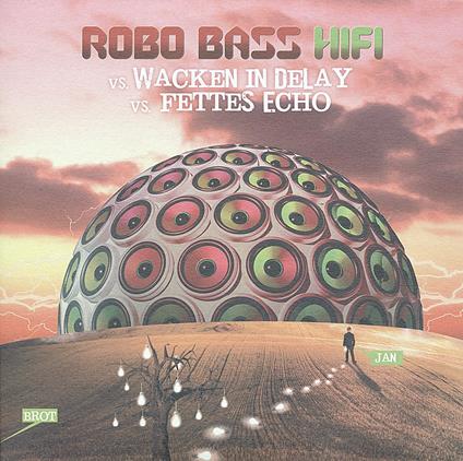 Robo Bass Hifi - Wacken In Delay (7") - Vinile 7''