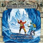 Gruselkabinett, Folge 44: Berge des Wahnsinns (Folge 1 von 2)