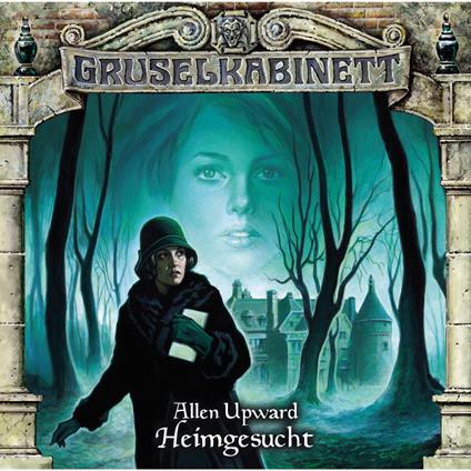 Gruselkabinett, Folge 83: Heimgesucht