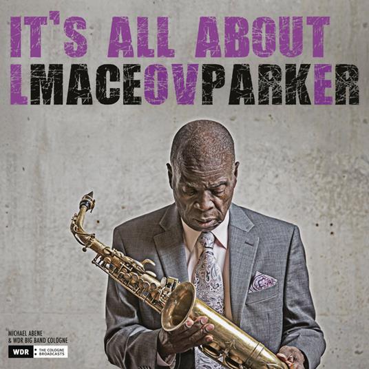It's All About Love - CD Audio di Maceo Parker