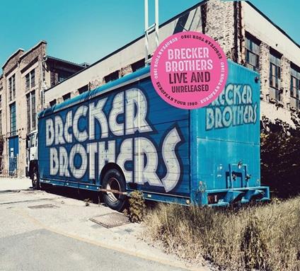 Live and Unreleased - CD Audio di Brecker Brothers