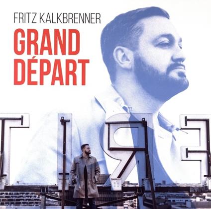 Grand Depart - Vinile LP di Fritz Kalkbrenner