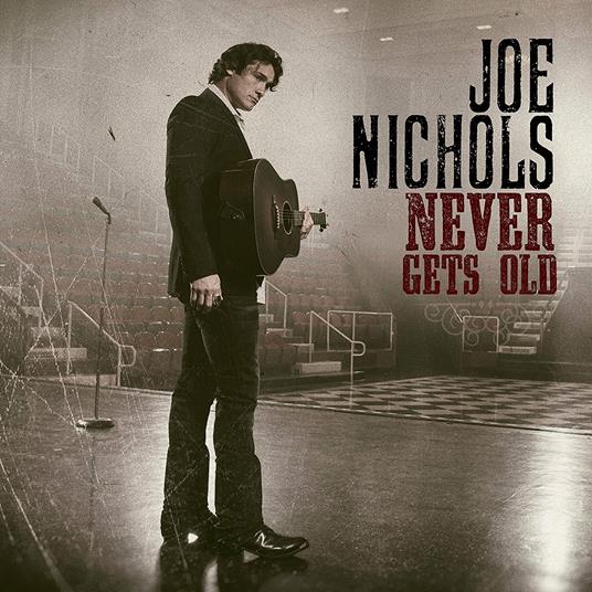 Never Gets Old - CD Audio di Joe Nichols