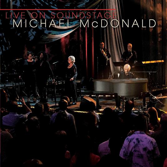 Live On Soundstage (Cd+Dvd) - CD Audio di Michael McDonald