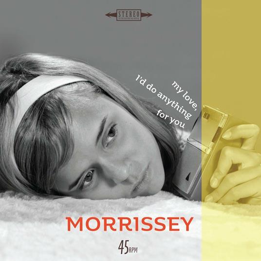 My Love, I'd Do Anything for Y - Vinile 7'' di Morrissey
