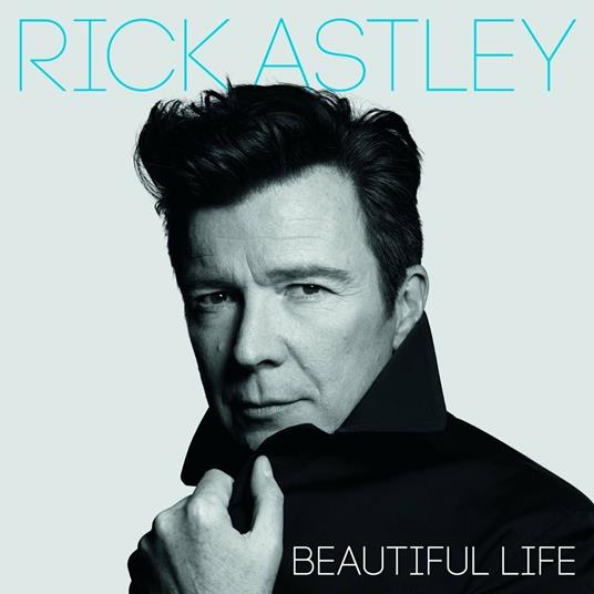 Beautiful Life - Vinile LP di Rick Astley