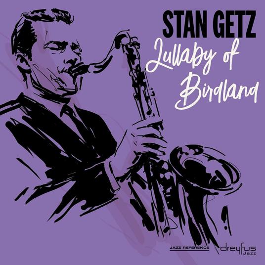 Lullaby of Birdland - CD Audio di Stan Getz