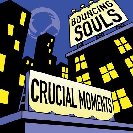 Crucial Moments - Vinile LP di Bouncing Souls