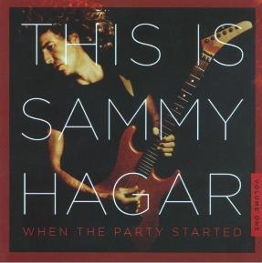 This Is Sammy Hagar: When the Party Started vol.1 - CD Audio di Sammy Hagar