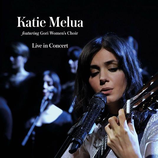 Live in Concert (feat. Gori Women's Choir) - CD Audio di Katie Melua