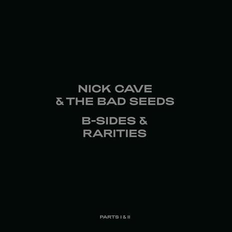 B Sides & Rarities: Part I and II (Deluxe Vinyl Edition) - Vinile LP di Nick Cave and the Bad Seeds