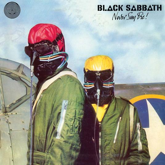 Never Say Die! - CD Audio di Black Sabbath