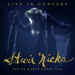 Live in Concert. The 24 Karat Gold Tour - CD Audio di Stevie Nicks