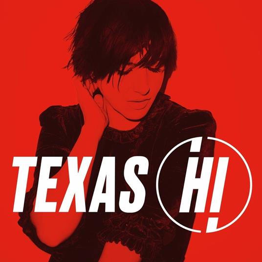 Hi (Deluxe Edition) - CD Audio di Texas