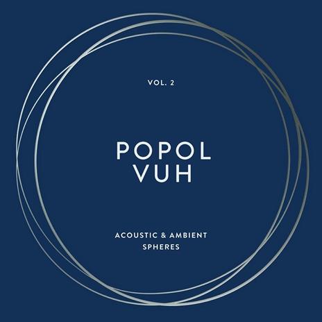 Vol.2: Acoustic & Ambient Spheres (Vinyl Box Set) - Vinile LP di Popol Vuh