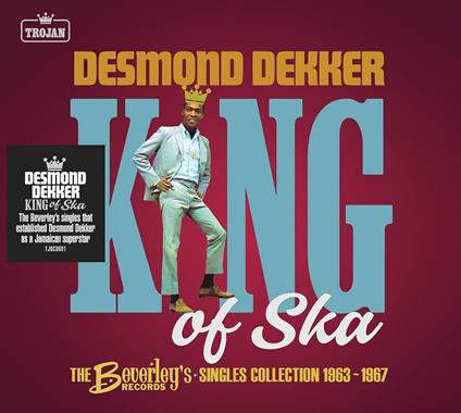 King of Ska. The Beverley's Records Ska Singles Collection - CD Audio di Desmond Dekker