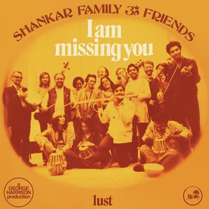 Shankar Family & Friends. I Am Missing You - Vinile LP