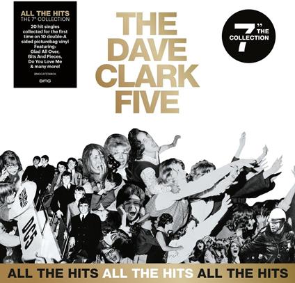 All The Hits. The 7" Collection Box - Vinile 7'' di Dave Clark Five