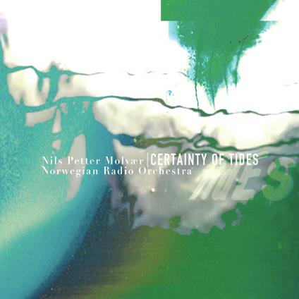Certainty of Tides - CD Audio di Nils Petter Molvaer