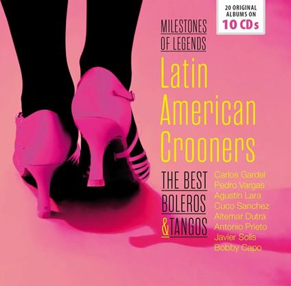 Latin American Crooners. The Best Boleros & Tango - CD Audio
