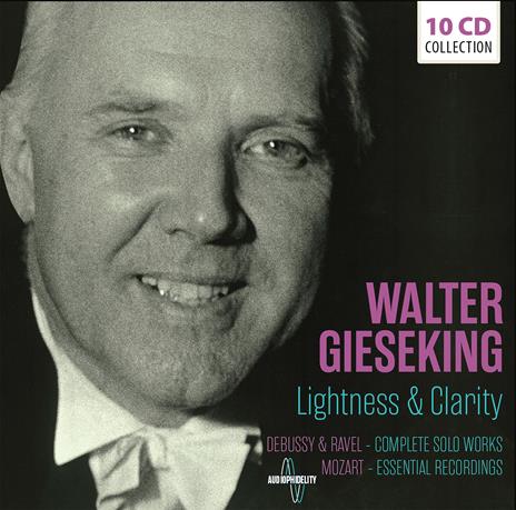 Lightness & Clarity - CD Audio di Walter Gieseking