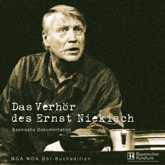 Das Verhör des Ernst Niekisch