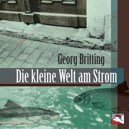 Die kleine Welt am Strom