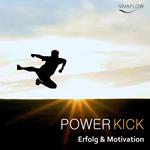 Power Kick - Mehr Energie, Erfolg & Motivation