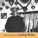 Paul Ernst Rattelmüller liest Ludwig Thoma