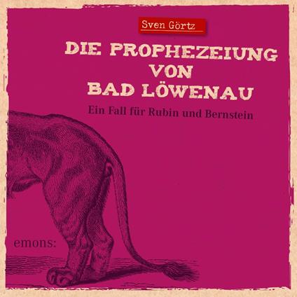 Die Prophezeiung von Bad Löwenau