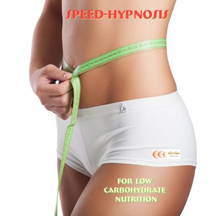 Speed-hypnosis for low carbohydrate nutrition