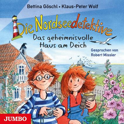 Die Nordseedetektive. Das geheimnisvolle Haus am Deich [Band 1]