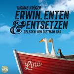 Erwin, Enten & Entsetzen