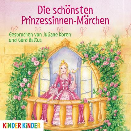 Die schönsten Prinzessinnen-Märchen