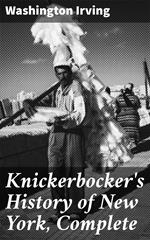 Knickerbocker's History of New York, Complete