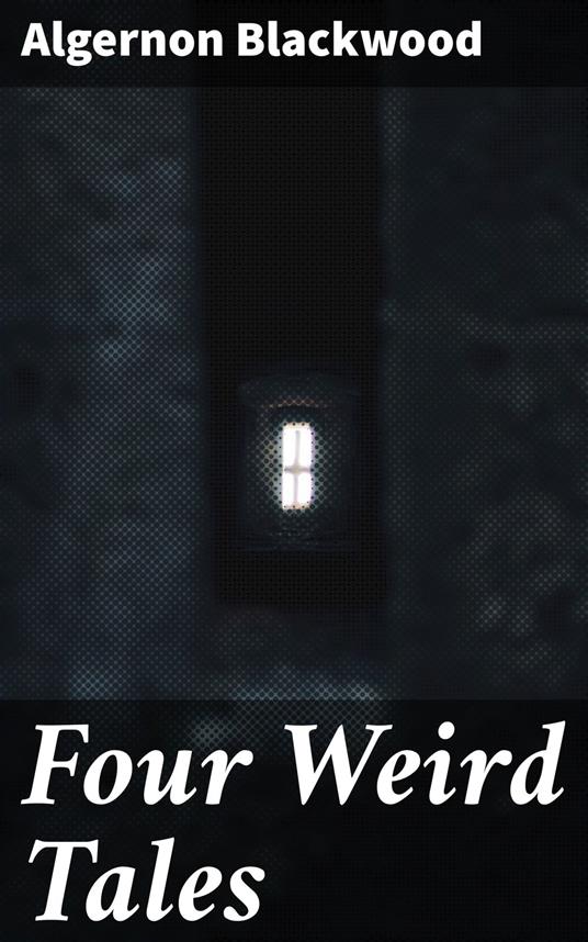 Four Weird Tales