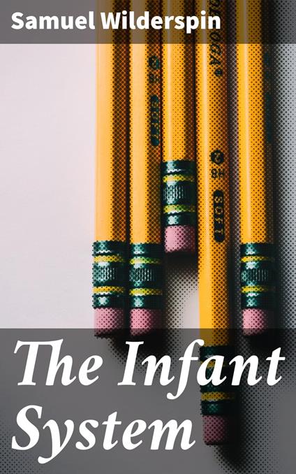 The Infant System