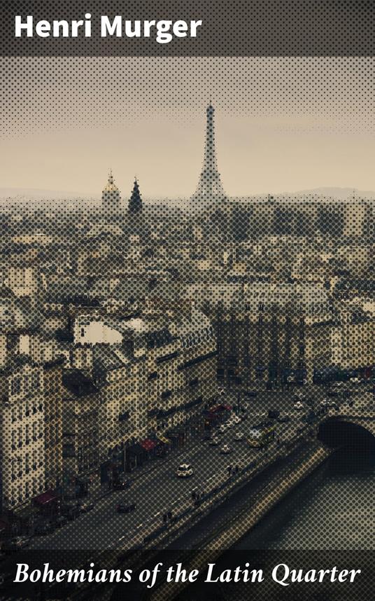 Bohemians of the Latin Quarter