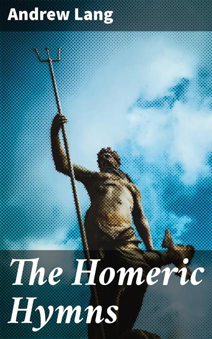 The Homeric Hymns