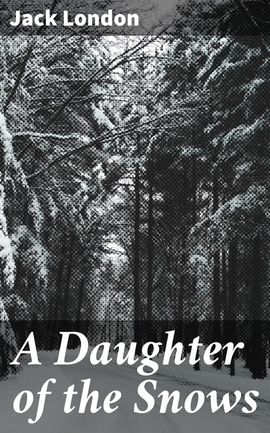 A Daughter of the Snows