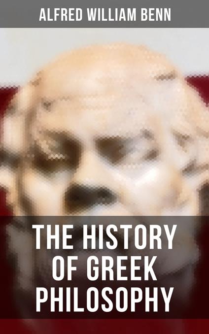 The History of Greek Philosophy