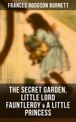 The Secret Garden, Little Lord Fauntleroy & A Little Princess