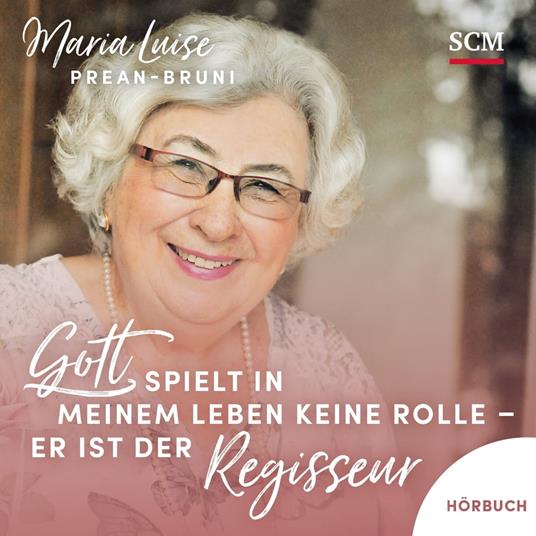 Gott spielt in meinem Leben keine Rolle - er ist der Regisseur