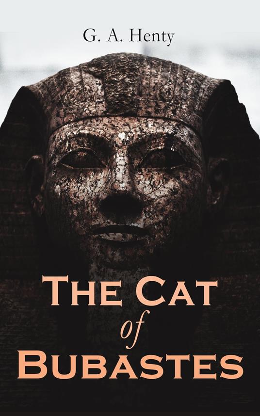 The Cat of Bubastes - G. A. Henty - ebook