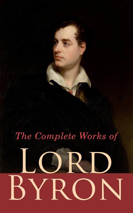 The Complete Works of Lord Byron