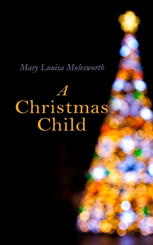 A Christmas Child - Mary Louisa Molesworth - ebook