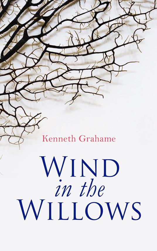 Wind in the Willows - Kenneth Grahame - ebook