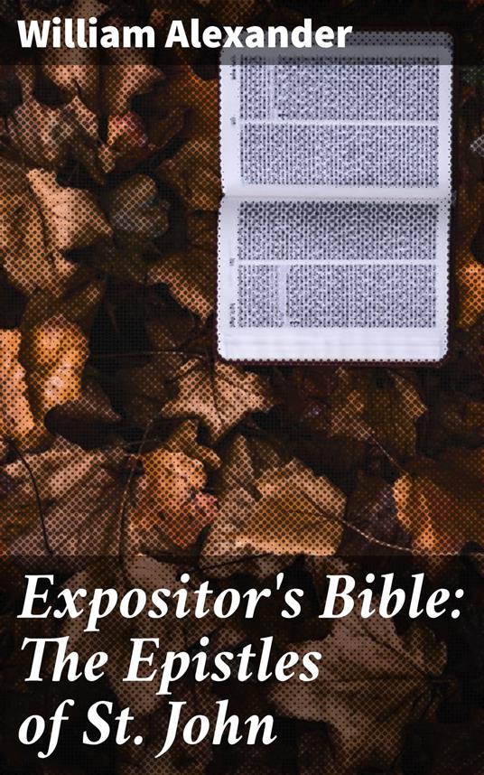 Expositor's Bible: The Epistles of St. John